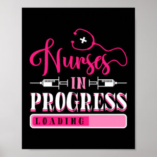 Nurse In Progress Nursing School Student Poster