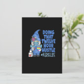 NURSE Leben tut, dass zwölf Stunden Hustle Gnome n Einladung (Stehend Vorderseite)