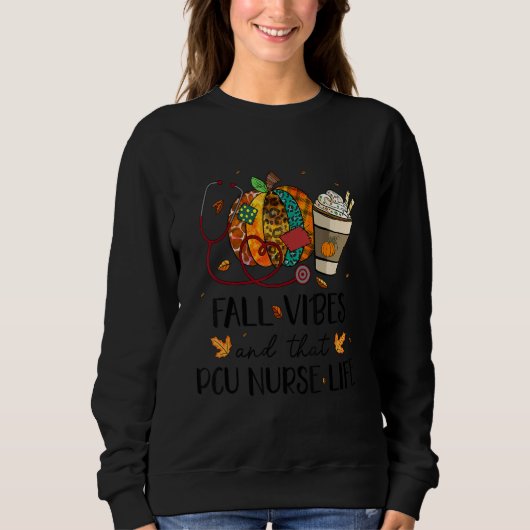 Nurse Leopard Pumpkin Fall Vibes And That PCU Nurs Sweatshirt (Vorderseite)