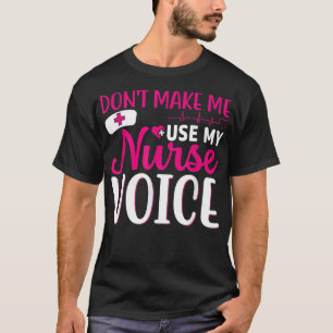 Nurse Liebhaber lustiger Geschenke lassen mich nic T-Shirt