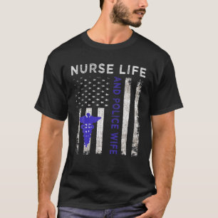 Nurse Life And Police Wife Vintage Flag Amerikanis T-Shirt
