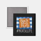 Nurse Life Back & Body Hurts Nurses Funny Heal Magnet (Vorderseite/Rückseite)