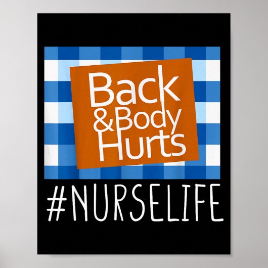 Nurse Life Back &amp; Body Hurts Nurses Funny Heal Poster (Vorne)