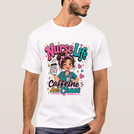 Nurse Life – Koffein- und Chaos-Kraftstoff T-Shirt