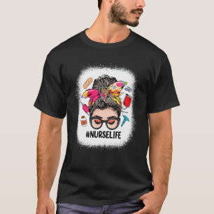 Nurse Life Messy Bun Women Niedlich Nurse T-Shirt
