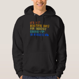 Nurse März 2022 Ein schöner Tag für einen Radica Hoodie