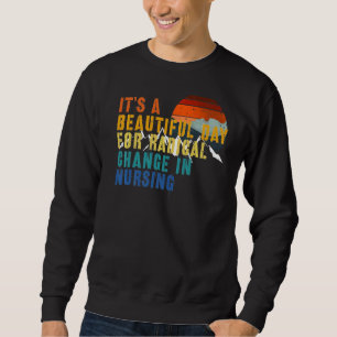 Nurse März 2022 Ein schöner Tag für einen Radica Sweatshirt