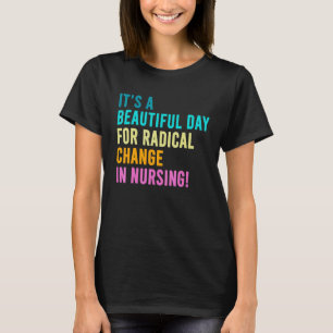 Nurse März 2022 Ein schöner Tag für einen Radica T-Shirt