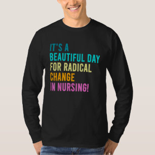 Nurse März 2022 Ein schöner Tag für einen Radica T-Shirt