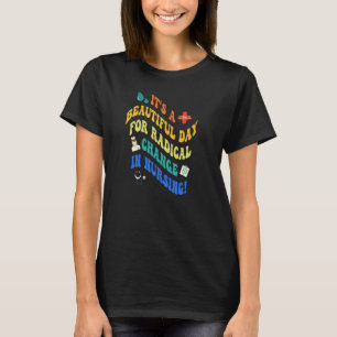 Nurse März 2022 Ein schöner Tag für einen Radica T-Shirt