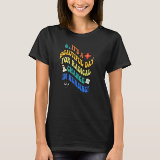 Nurse März 2022 Ein schöner Tag für einen Radica T-Shirt