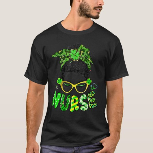 Nurse Messy Bun Hair Nurse Life Stethoscope St Pat T-Shirt (Vorderseite)