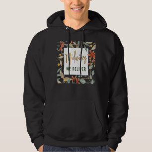 Nurse Midfrau Birth Worker Blume Midwives We Deli Hoodie