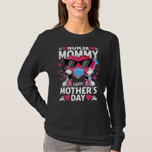 Nurse Mommy Happy Motheru2019s Day Rn Lp Lv Pacu N T-Shirt