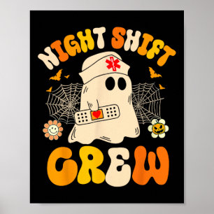 Nurse Night Shift Crew Ghost Halloween Nurse Funny Poster