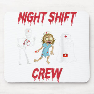 Nurse Night Shift Crew Ghost Skelett Zombie Funny Mousepad