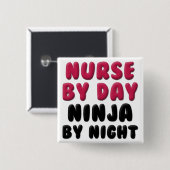 Nurse Ninja Niedlich Sprichwort Button (Vorne & Hinten)