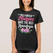 Nurse Nursing Retirement Retired  For Grandmas T-Shirt (Vorderseite)