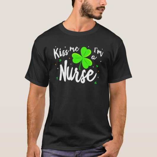 Nurse Patrick's Kiss Me Ich bin ein Krankenpfleger T-Shirt (Vorderseite)