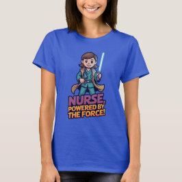 Nurse Powered by the Force  T-Shirt