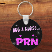 Nurse PRN umarmen Schlüsselanhänger (Vorderseite)