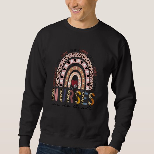 Nurse Quotes Leopard Rainbow Nurse Ideas N Sweatshirt (Vorderseite)