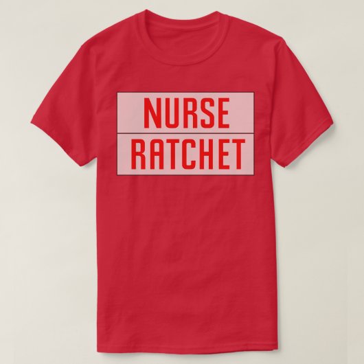 Nurse Ratchet T-Shirt (Design vorne)