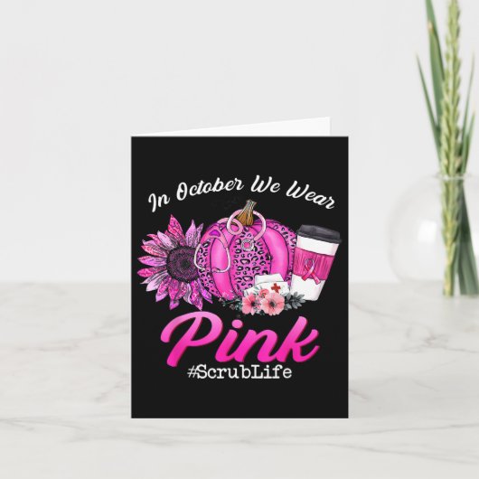 Nurse Scrub Leben im Oktober tragen wir rosa Brust Karte (Vorderseite)
