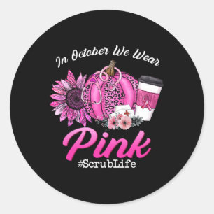 Nurse Scrub Leben im Oktober tragen wir rosa Brust Runder Aufkleber