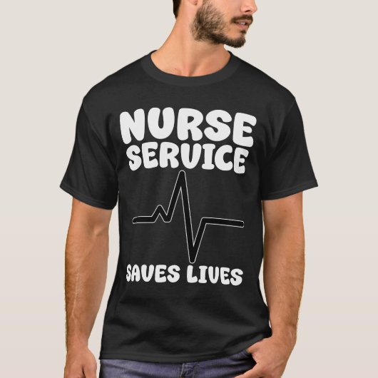 NURSE - SERVICE SAVES LIVES T-Shirt (Vorderseite)