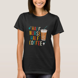 Nurse Spaß Coffee Geschenke für die Krankenwoche T-Shirt