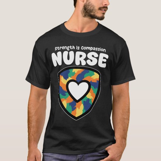 NURSE - STRENGTH IS COMPASSION T-Shirt (Vorderseite)