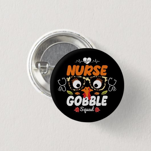 Nurse Turkey Gobble Squad Erntedank nähren Button (Vorne & Hinten)