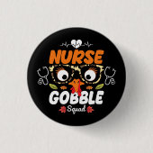 Nurse Turkey Gobble Squad Erntedank nähren Button (Vorderseite)