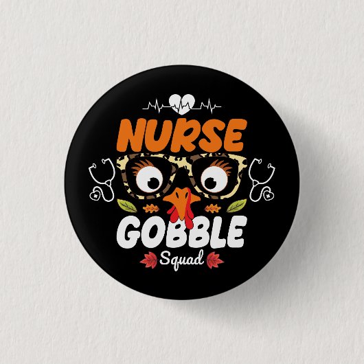 Nurse Turkey Gobble Squad Erntedank nähren Button (Vorderseite)