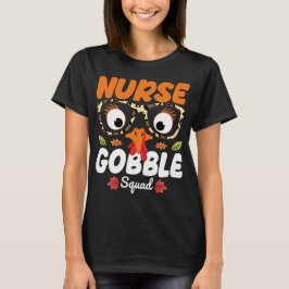 Nurse Turkey Gobble Squad Erntedank nähren T-Shirt