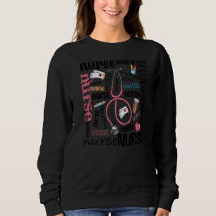 Nurse Typografy School Nurse Day Nurse Wen Sweatshirt