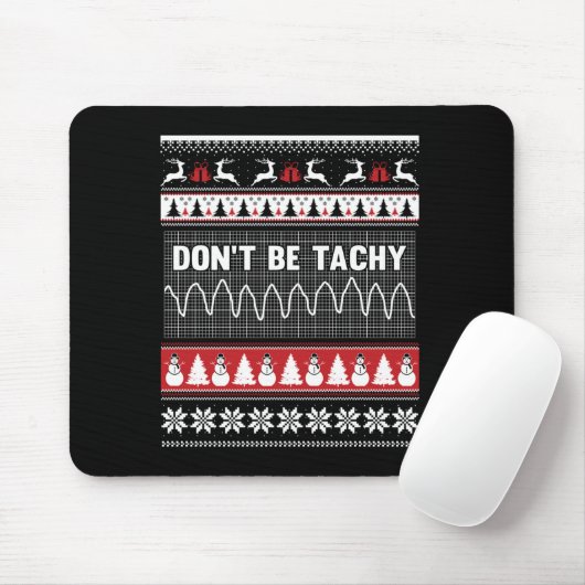 Nurse Ugly Christmas Sweater - Don't Be Tachy Long Mousepad (Mit Mouse)