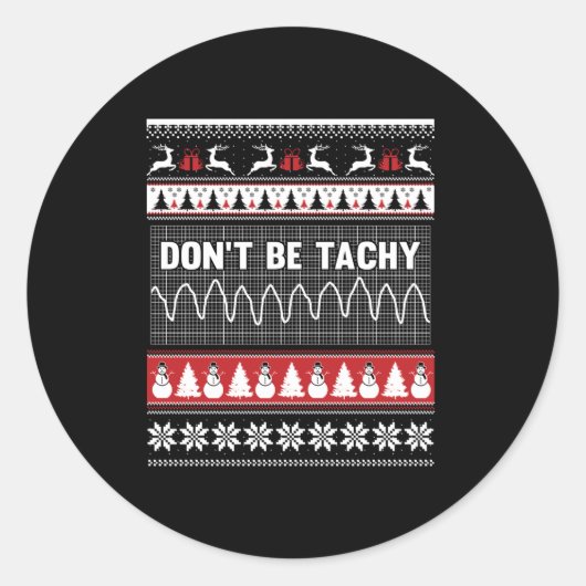 Nurse Ugly Christmas Sweater - Don't Be Tachy Long Runder Aufkleber (Vorderseite)