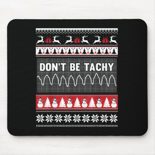 Nurse Ugly Christmas Sweater - Don't Be Tachy  Mousepad (Vorne)