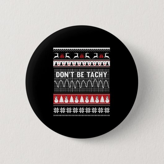 Nurse Ugly Christmas Sweater - Don't Be Tachy Swea Button (Vorderseite)