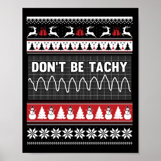 Nurse Ugly Christmas Sweater - Don't Be Tachy Swea Poster (Vorne)