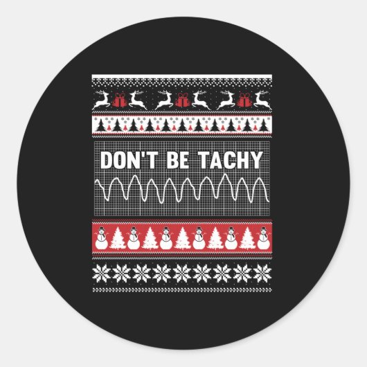 Nurse Ugly Christmas Sweater - Don't Be Tachy Swea Runder Aufkleber (Vorderseite)