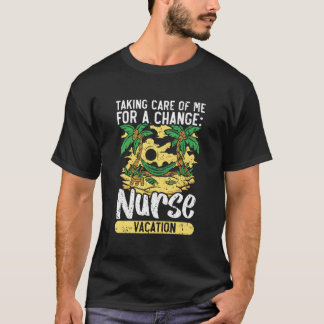Nurse Vacation Nursing Off Duty Medicine Summer Ge T-Shirt