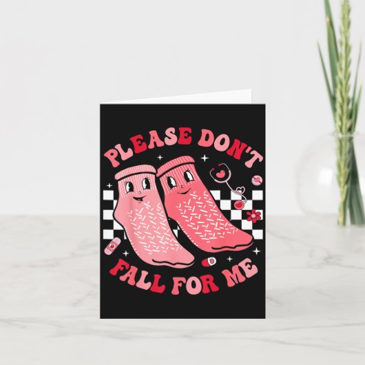 Nurse Valentine Non Slip Socks Please Don't Fall F Karte (Vorderseite)