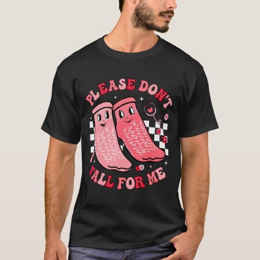 Nurse Valentine Non Slip Socks Please Dont Fall F T-Shirt (Vorderseite)