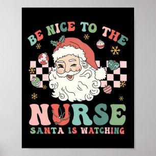 Nurse Weihnachten Sei Nett Zur Krankenschwester Sa Poster