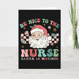 Nurse Weihnachts-Shirt Sei nett zu der Krankenschw Karte