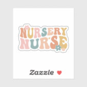 Nursery Nurse, Newborn Nurse, Groovy Nursery Nurse Aufkleber (Blatt)
