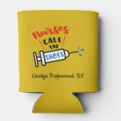 Nurses Call the Shots - personalized Dosenkühler (Rückseite)